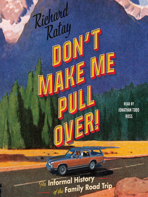 Title details for Don't Make Me Pull Over! by Richard Ratay - Wait list